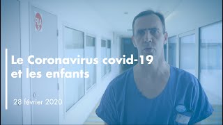 Le coronavirus Covid-19 et les enfants  - Pr Yves Gillet / HCL