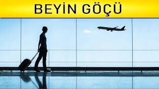 BEYİN GÖÇÜ SORUNU