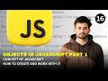 JavaScript Objects Tutorial for Beginners part 1 | Objects Explained with Examples #js