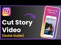 How To Cut The Video In Instagram Story !