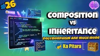 Composition vs Inheritance in Python 🧱 #26 || Python ka Pitara || DeathCode