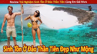 Anh Tây Trốn Vợ Đi Sinh Tồn Ở Đảo Thần Tiên Đẹp Như Mộng || Review Giải Trí Đời Sống