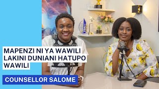 Fix You: Mapenzi ni ya wawili lakini duniani hatuishi wawili - Na Counsellor Salome