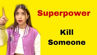 Superpower ~ You choose one person to die😳 @Pragati Verma @Tripti Verma