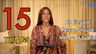 15 Things an Elegant Person NEVER Does in Public - Winnie's School of Elegance  EP.12
