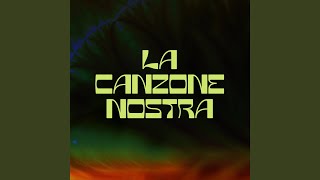 LA CANZONE NOSTRA