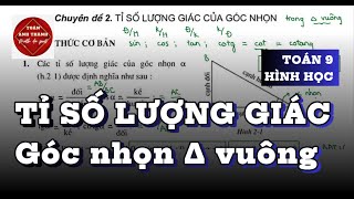 [TOÁN 9] HỆ THỨC LƯỢNG | Ep.2 Tỉ số lượng giác góc nhọn Tam giác vuông & Bộ Công thức Lượng giác