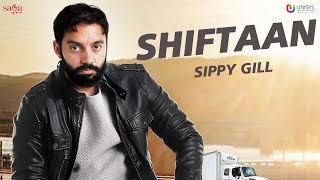 Sippy Gill - Shiftaan (Full Audio) | Desi Routz | New Punjabi Songs 2017 | Saga Music