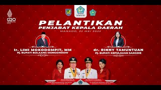 PELANTIKAN PENJABAT KEPALA DAERAH BUPATI BOLAANG MONGONDOW DAN BUPATI  KEPULAUAN SANGIHE