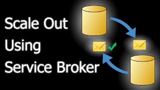 How to use Service Broker to scale out SQL Server database applications