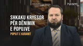 Popujt e Kuranit | 05. Shkaku kryesor për denimin e popujve - Muhamed Dërmaku