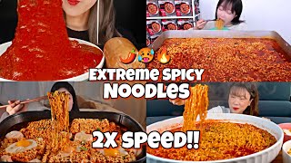 2x Speed!!🔥Mukbangets Eating too much Extremely spicy Noodles🌶️🥵Fast motion ASMR Ramen Compilations