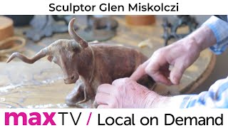 Sculptor Glen Miskolczi - SaskTel maxTV Local on Demand