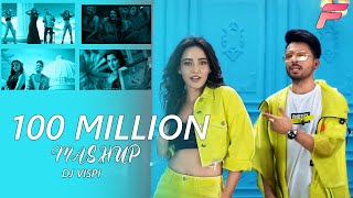 100 Million Mashup - DJ Vispi | Top Hit Songs | Best Bollywood - Punjabi Songs |