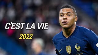 Kylian Mbappe 2022 ▶ Khaled - C'est Le Vie ● Skills & Goals | HD