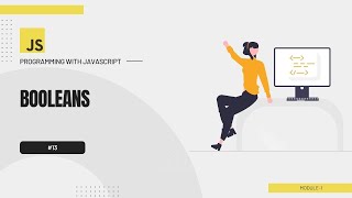 #13 Programming with JavaScript Bangla Tutorial | Booleans
