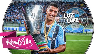 Luis Suárez - Estreia Pelo Grêmio ● Luz do Luar (MC Tato feat. Gabb MC)