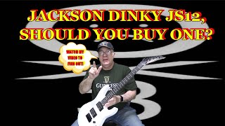 DON'T BUY THE JACKSON DINKY JS12 GUITAR UNTIL YOU SEE THIS