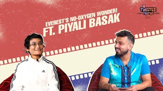 Twisted Truths Ft. Piyali Basak | Mountaineer | Episode 16