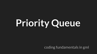 Priority Queues [GameMaker Studio 2]