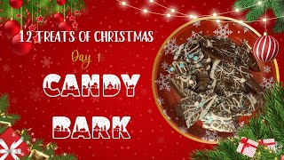 12 Treats Of Christmas Day 1 - Candy Bark