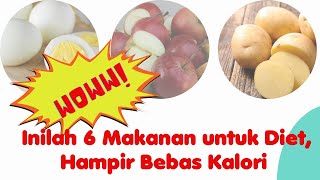 6 Makanan Lezat untuk Diet, Hampir Bebas Kalori Lho!!!