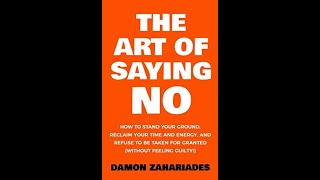 The Art Of Saying NO By Damon Zahariades - Book Review