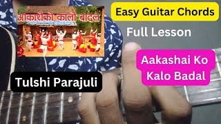 Aakashai Ko Kalo Badal - Tulsi Parajuli | Guitar Lesson | Easy Guitar Chords | Asga Music
