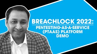 BreachLock 2022: Pentesting-as-a-Service (PtaaS) Platform Demo