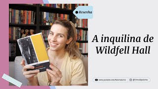 A inquilina de Wildfell Hall, Anne Brontë | Paloma Lima