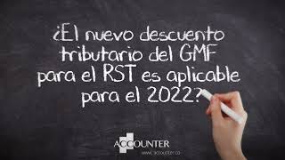 ¿El nuevo descuento tributario del GMF para el RST es aplicable para el 2022?