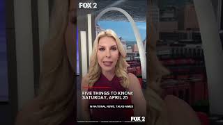 Five Things To Know: Saturday, April 25