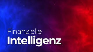 Finanzielle Intelligenz (Alles was du über Geld wissen solltest)