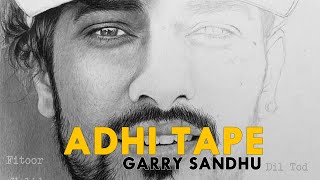 ADHI TAPE | GARRY SANDHU | NEW TAPE | NEW PUNJABI ALBUM 2021