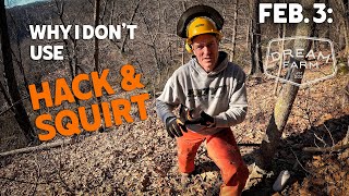 Feb. 3: Why I don't use Hack & Squirt, Cedar TSI one Year Later | Dream Farm w/ Bill Winke