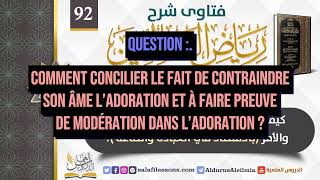 92/1000 Comment concilier ces deux choses ? Sheykh abd al Aziz ibn Bâz