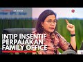 Intip Insentif Perpajakan Family Office | IDX CHANNEL