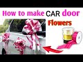 Ribbon wedding CAR decoration idea door flower how to make Ribbon flower car🚗 decoration😊