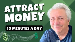 Affirmations to Attract Money, Abundance & Prosperity in 10 Minutes a Day
