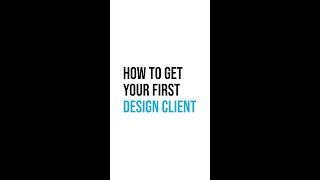 How to Get Your First Graphic Design Client