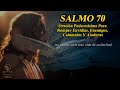 salmo 70 oraciÓn poderosa para romper envidias enemigos calumnias y ataduras @caminodelossalmos