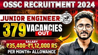 OSSC JE Recruitment 2024 | 370+ Vacancies For Civil \u0026 Electrical Branch | OSSC JE Vacancy 2024