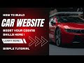 Easy HTML and CSS Tutorial: Building a Car Website for Beginners