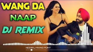 Wang Da Naap Dj Remix Ammy Virk Hard Bass || Teri Wang Da Lela Naap Remix Song Dj Neeraj Sopu 2023