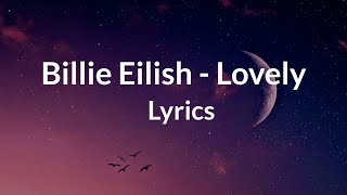 Billie Eilish, Khalid - lovely (Lyrics) || Lyrical Things
