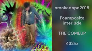 smokedope2016 - Foamposite Interlude (432hz)