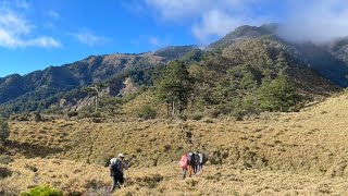 2024/12/20～22 八通關古道上玉山主峰 #玉山主峰 #玉山北峰 #八通關古道 #百岳 #愛山南區