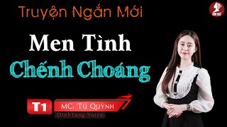 Truyện Ngắn Đặc Sắc Nhất - Men Tình Chếnh Choáng Tập 1 - Qua Giọng Đọc Tú Quỳnh