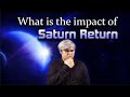 What is the impact of Saturn Return ? | Analysis by Punneit