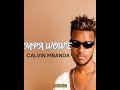 CALVIN MBANDA _-_ MPA WOWE lyric (official lyric)